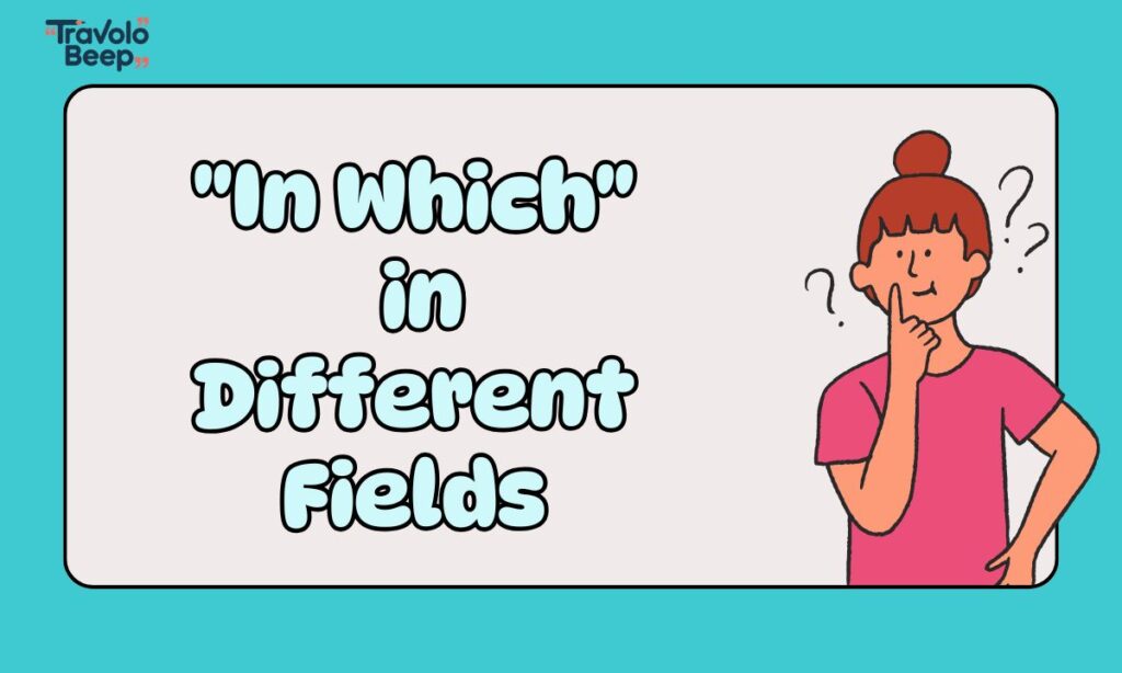 In Which in Different Fields