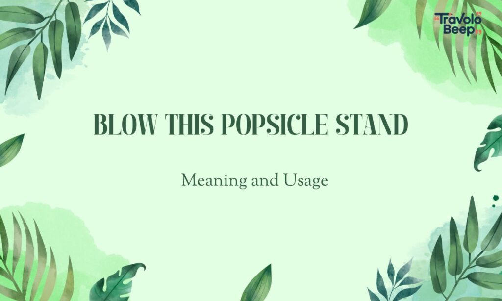 blow-this-popsicle-stand