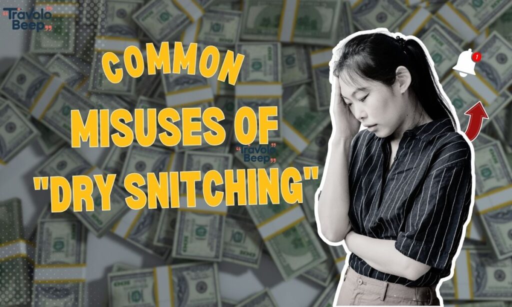 common-misuses-of-dry-snitching
