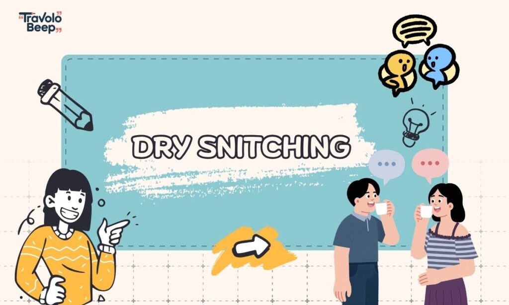 dry-snitching