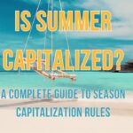 is-summer-capitalized-a-complete-guide-to-season-capitalization-rules