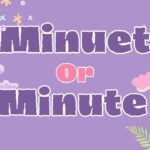 minuet-vs-minute