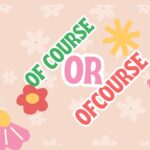 of-course-vs-ofcourse-—