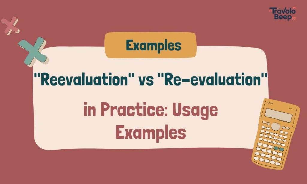 Reevaluation or Re-evaluation