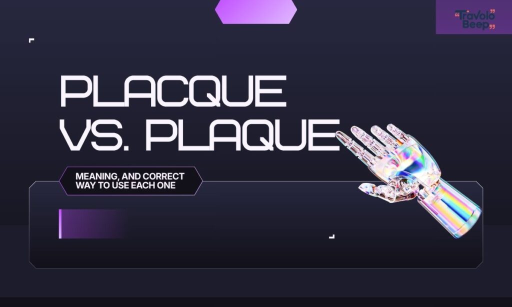 Placque Vs. Plaque
