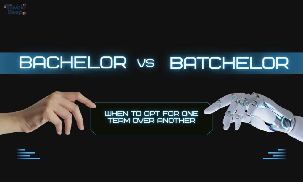 bachelor-vs-batchelor-when-to-opt-for-one-term-over-another