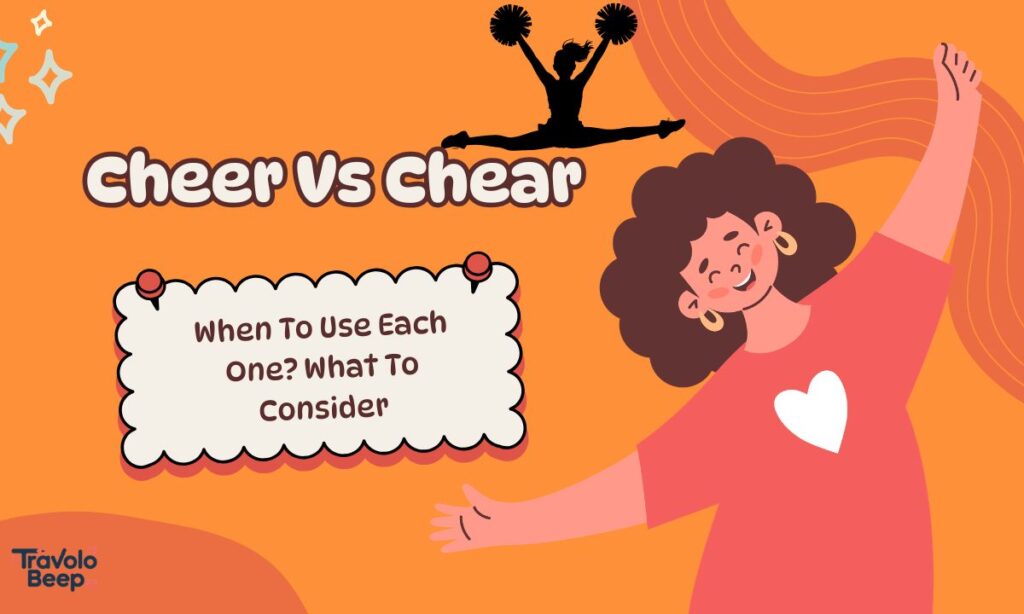 cheer-vs-chear-when-to-use-each-one-what-to-consider