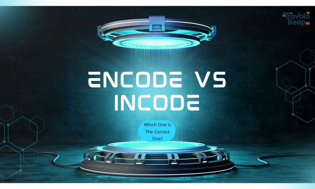 encode-vs-incode-which-one-is-the-correct-one