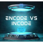 encode-vs-incode-which-one-is-the-correct-one