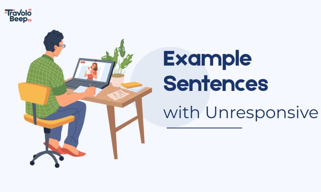 example-sentences-with-unresponsive