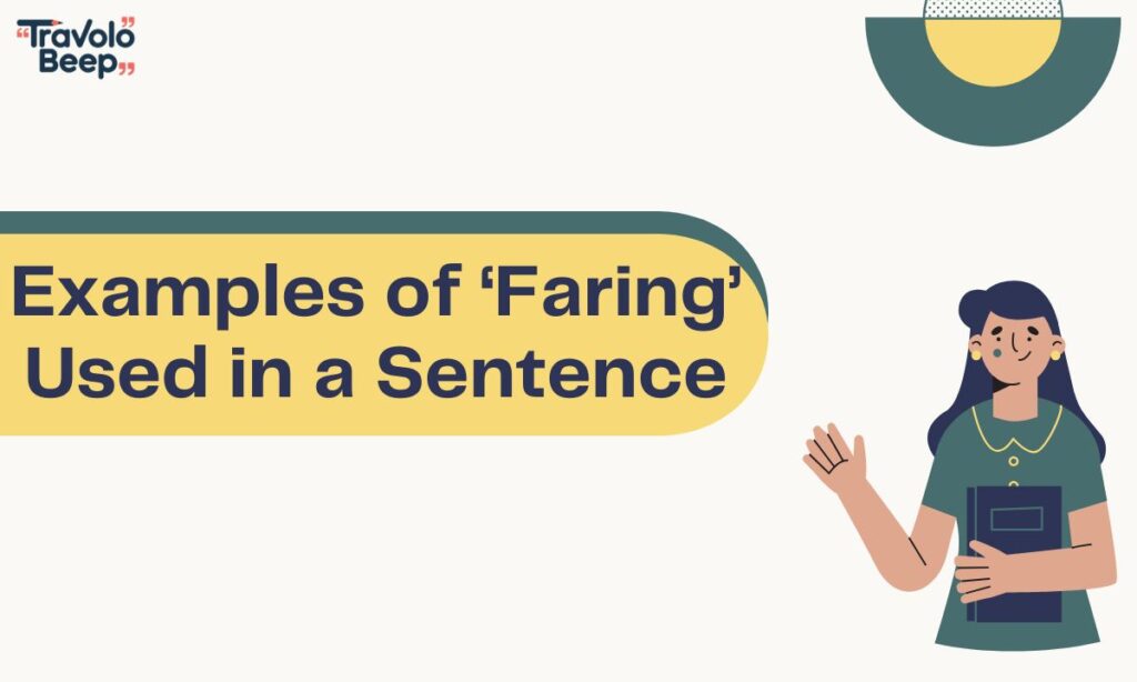 examples-of-faring-used-in-a-sentence