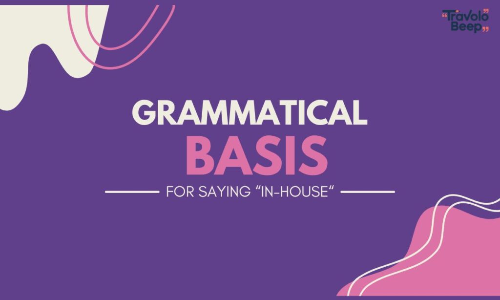 Inhouse or In-House or In House