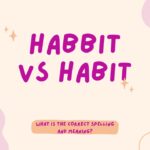 habbit-vs-habit-what-is-the-correct-spelling-and-meaning