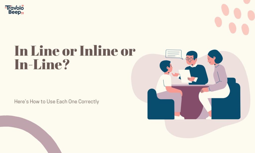 in-line-or-inline-or-in-line-heres-how-to-use-each-one-correctly