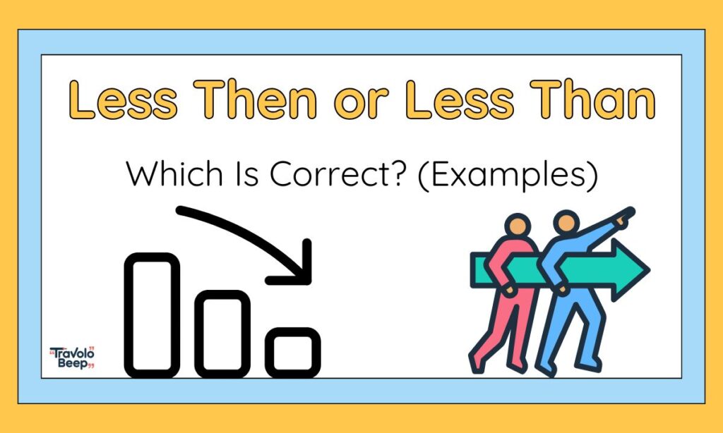 less-then-or-less-than-–-which-is-correct-examples