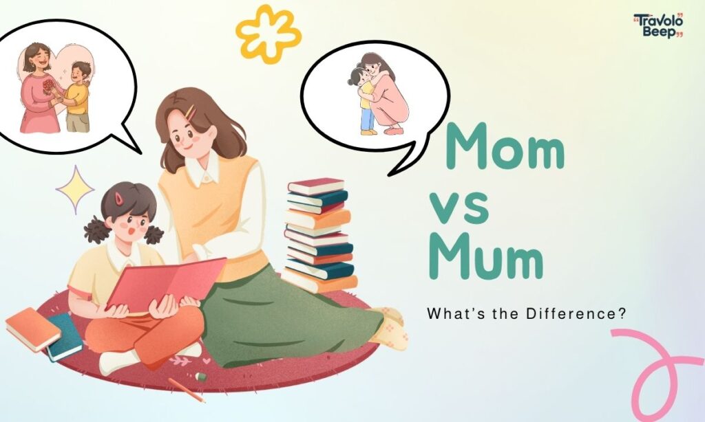 mom-vs-mum-whats-the-difference