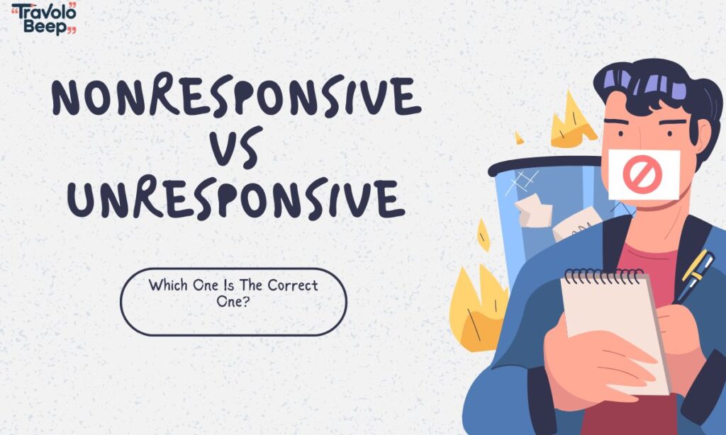 nonresponsive-vs-unresponsive-which-one-is-the-correct-one