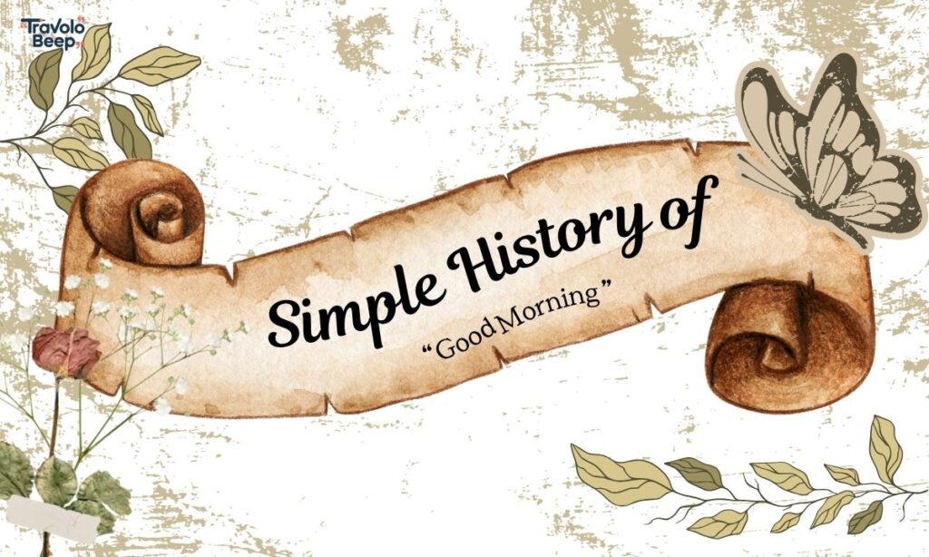 simple-history-of-good-morning