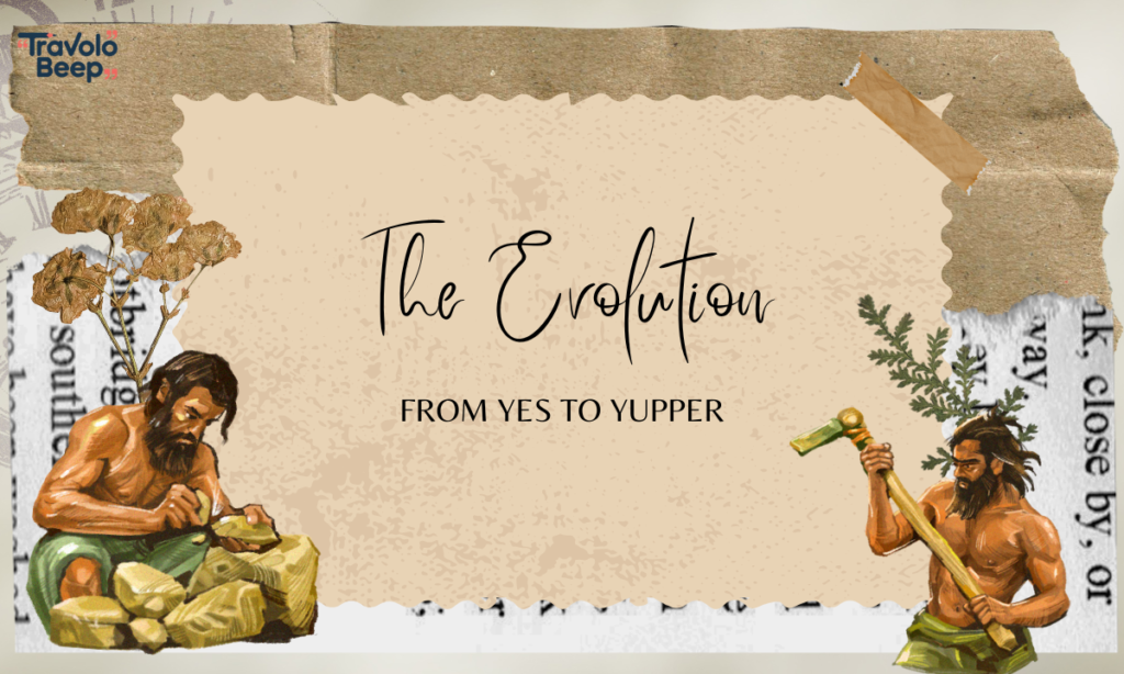 Yupper Meaning