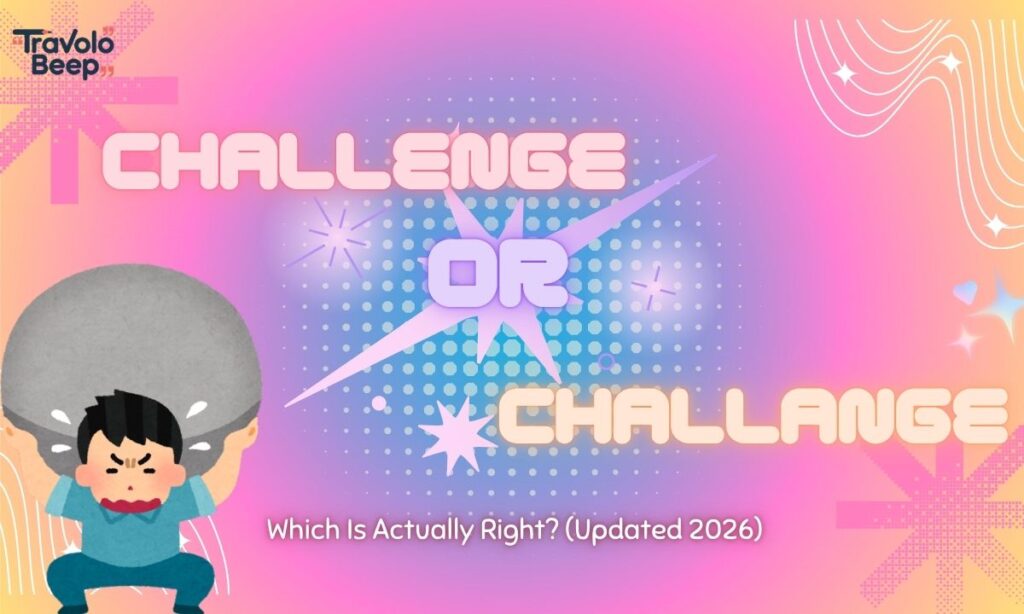 challenge-or-challange-which-is-actually-right-updated-2026