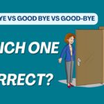 goodbye-vs-good-bye-vs-good-bye-which-one-is-correct