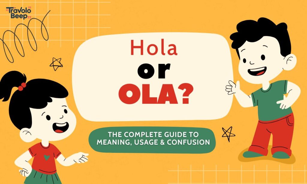 hola-or-ola-🌊✨-the-complete-guide-to-meaning-usage-and-confusion