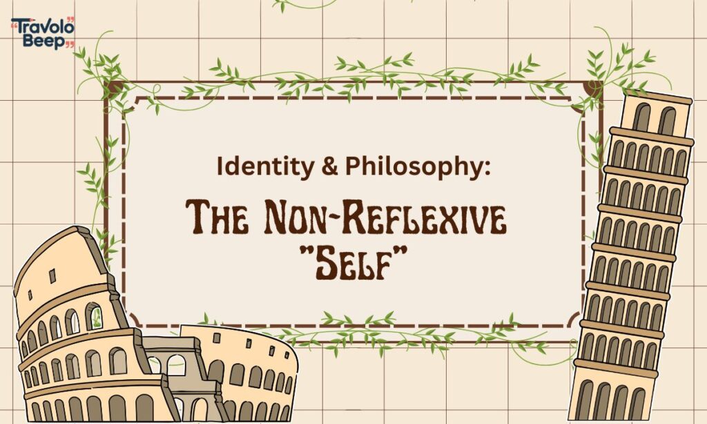 identity-and-philosophy-the-non-reflexive-self