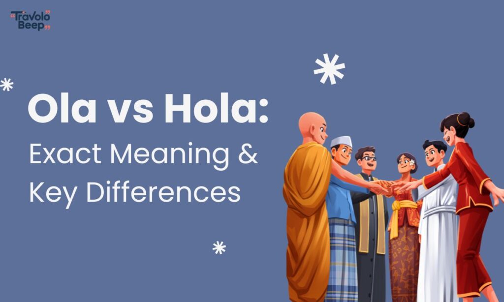 ola-vs-hola-exact-meaning-and-key-differences