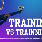 training-vs-trainning-correct-spelling-meaning-examples-and-common-mistakes-explained