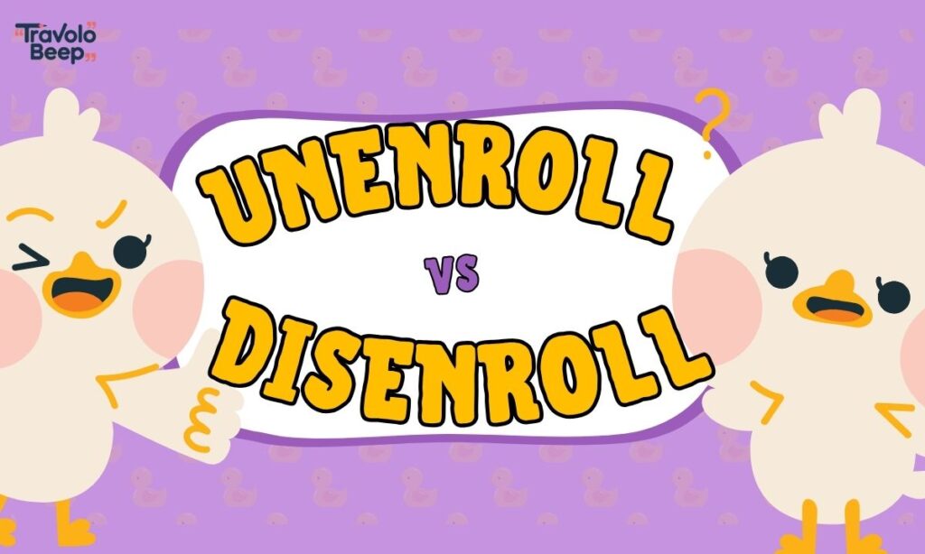 unenroll-vs-disenroll-meaning-and-differences
