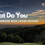 what-do-you-call-someone-who-loves-nature