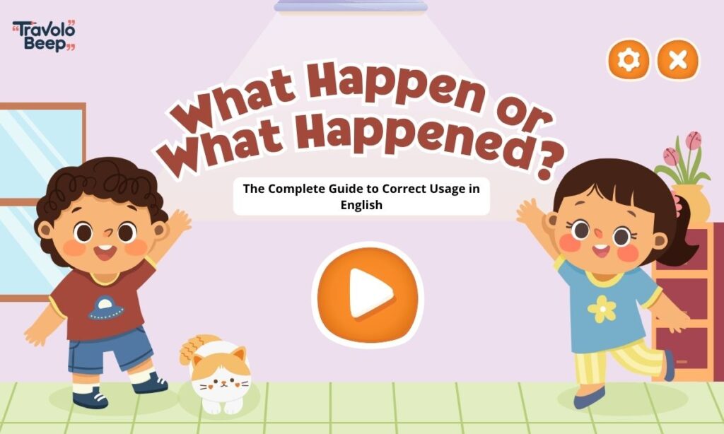what-happen-or-what-happened-the-complete-guide-to-correct-usage-in-english