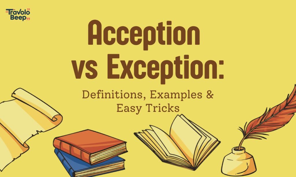 Acception vs Exception: Definitions, Examples & Easy Tricks