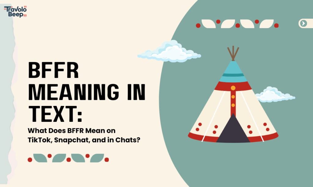 bffr-meaning-in-text-what-does-bffr-mean-on-tiktok-snapchat-and-in-chats