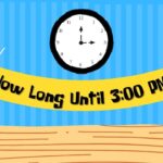how-long-until-300-pm