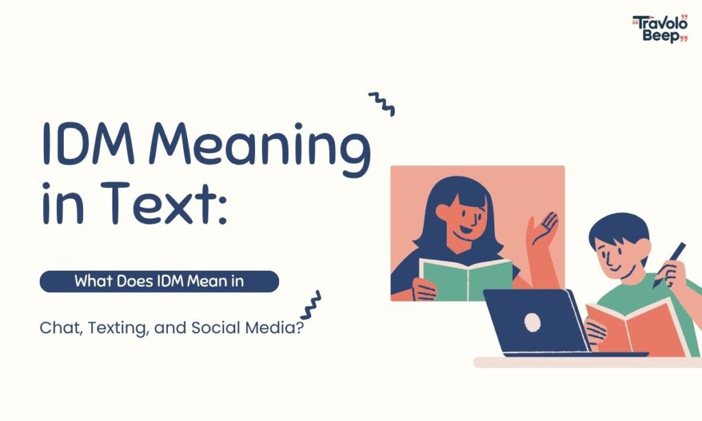 idm-meaning-in-text-what-does-idm-mean-in-chat-texting-and-social-media