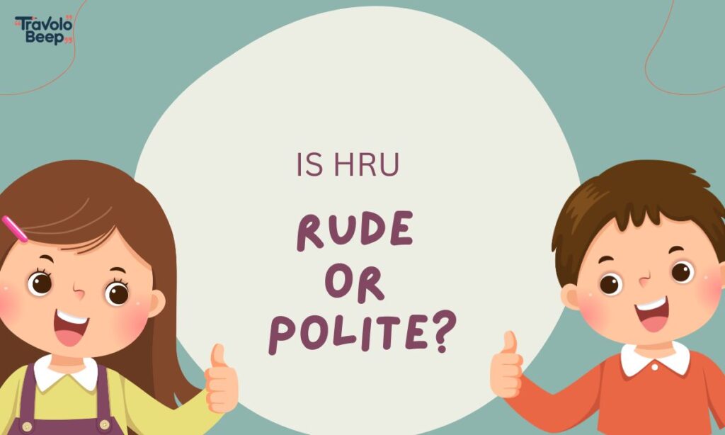 is-hru-rude-or-polite