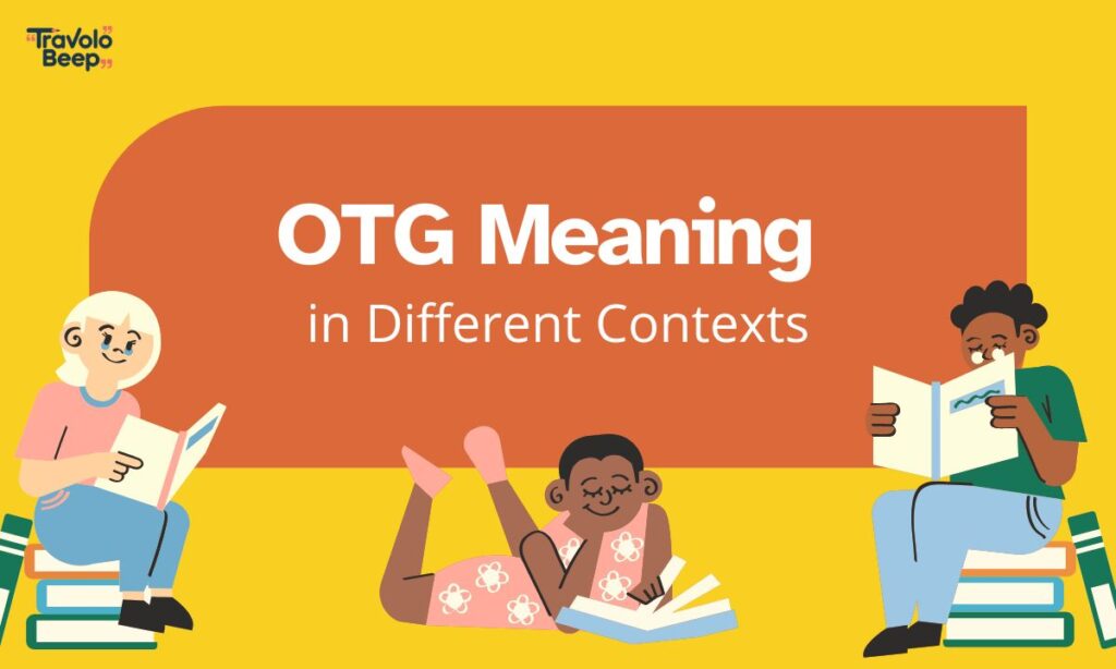 otg-meaning-in-different-contexts