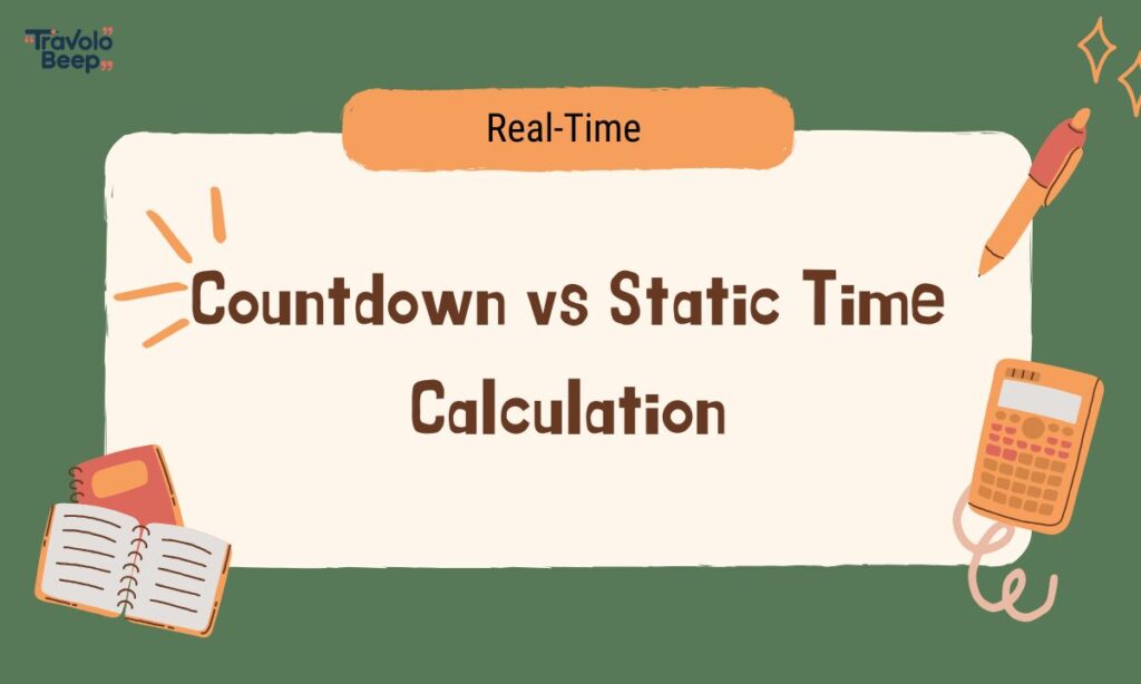 real-time-countdown-vs-static-time-calculation