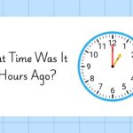 what-time-was-it-7-hours-ago